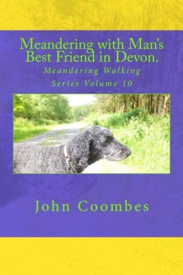 Meandering with Man's Best Friend in Devon.