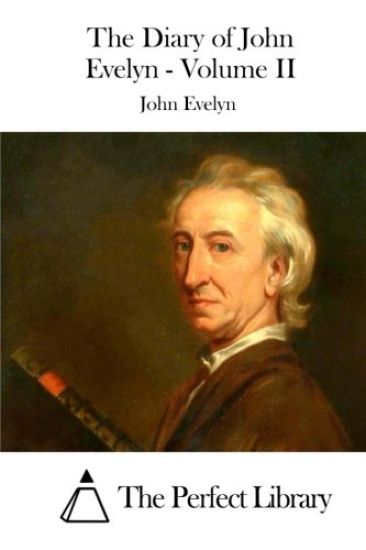 The Diary of John Evelyn - Volume II