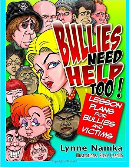 Bullies Need Help Too!: Lesson Plans for Helping Bullies and their Victims