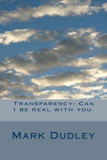 Transparency: Can I be real with you.
