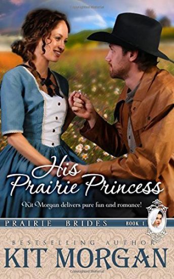 His Prairie Princess (Prairie Brides, Book One)