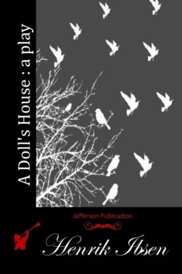 A Doll's House: a play
