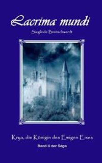 Lacrima mundi: Krya, die Koenigin des Ewigen Eises