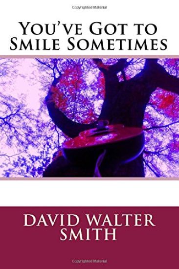 You've Got to Smile Sometimes