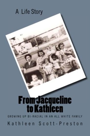 From Jacqueline to Kathleen: Growing up Bi-Racial in an All White Family