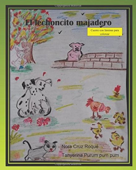 El lechoncito majadero: Cuento de literatura infantil