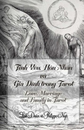 Love, Marriage and Family in Tarot: How to Predict Relations Such as Dating, Love, Marriage, Family, Divorce and More with Tarot