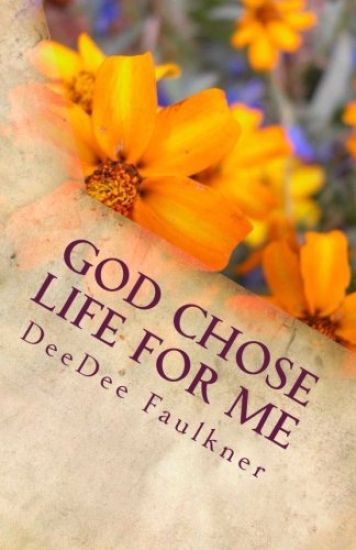 God Chose Life For Me