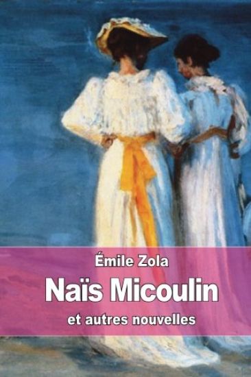Naïs Micoulin: et autres nouvelles