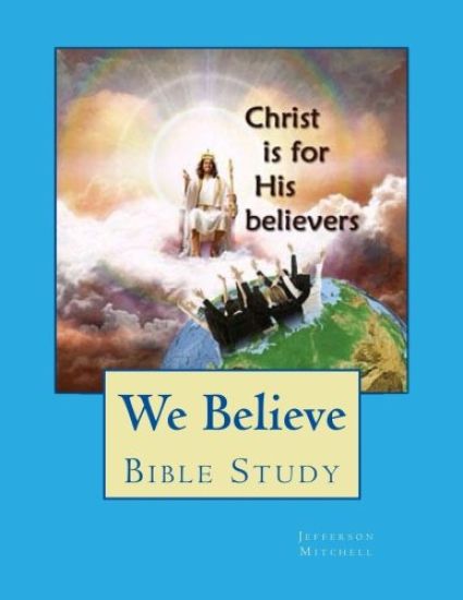 We Believe: Bible Study