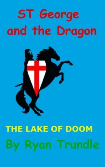 St George and the Dragon - The lake of doom