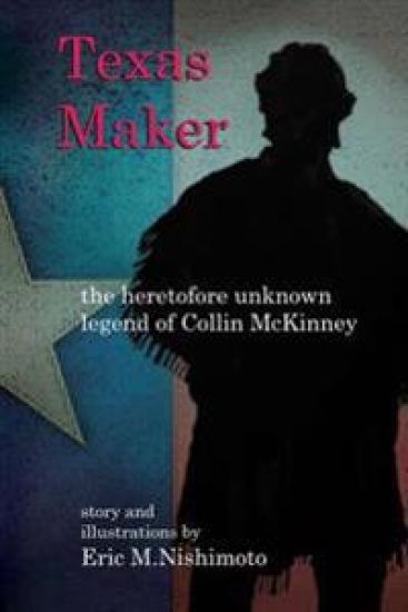 Texas Maker: the heretofore unknown legend of Collin McKinney