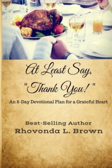 At Least Say, "Thank You!": An 8-Day Devotional Plan for a Grateful Heart