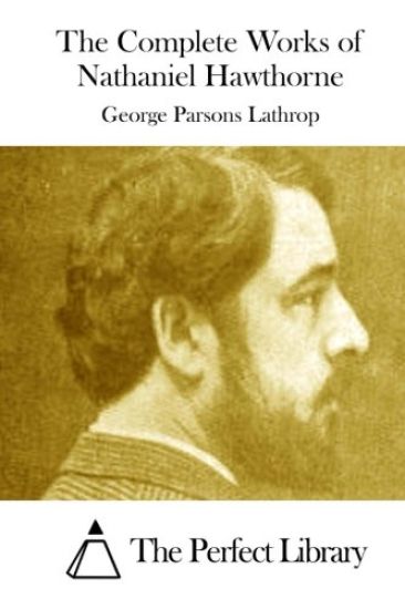 The Complete Works of Nathaniel Hawthorne