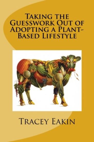 Taking the Guesswork Out of Adopting a Plant-Based Lifestyle