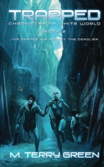 Trapped: Chronicles of White World Book 2