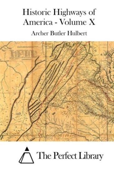 Historic Highways of America - Volume X