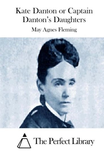 Kate Danton or Captain Danton's Daughters