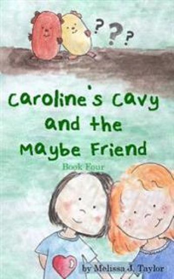 Caroline's Cavy and the Maybe Friend