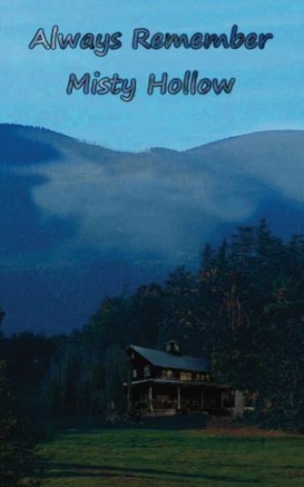Always Remember / Misty Hollow