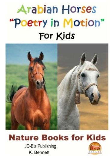 Arabian Horses "Poetry in Motion" For Kids