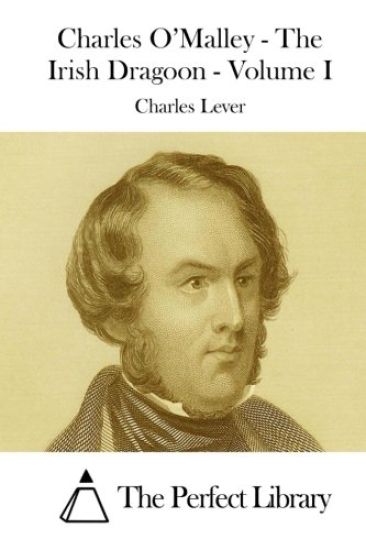 Charles O'Malley - The Irish Dragoon - Volume I