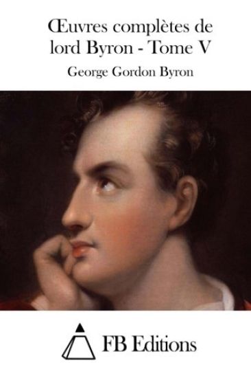Oeuvres complètes de lord Byron - Tome V