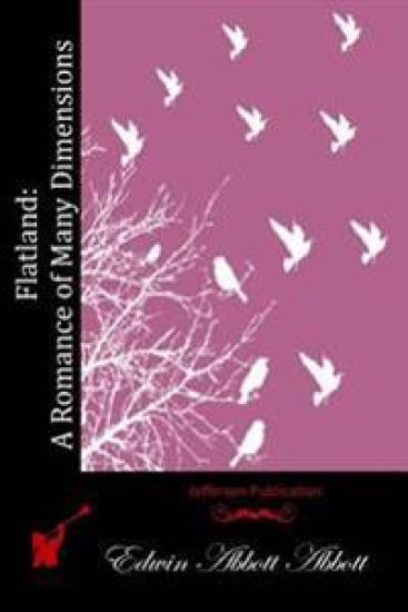 Flatland: A Romance of Many Dimensions