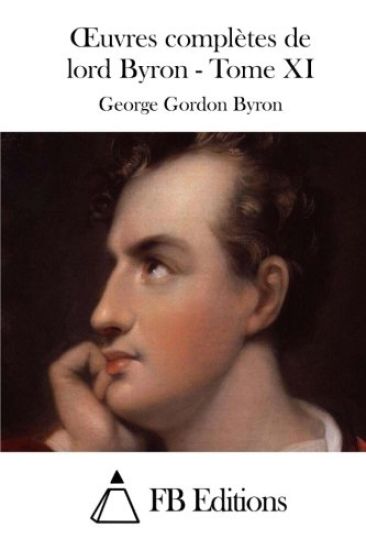 Oeuvres complètes de lord Byron - Tome XI