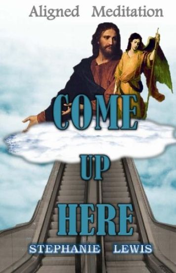 Come Up Here: Aligned Meditation