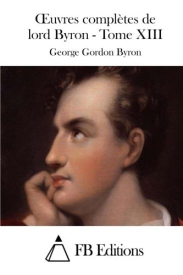 Oeuvres complètes de lord Byron - Tome XIII