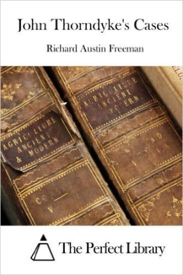 John Thorndyke's Cases