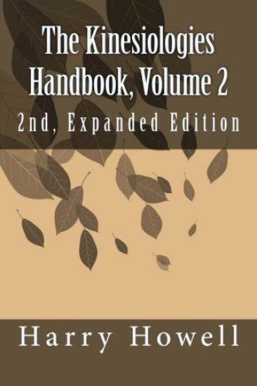 The Kinesiologies Handbook, Volume 2: 2nd, Expanded Edition