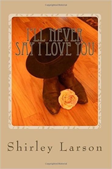 I'll Never Say I Love You