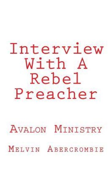 Interview With A Rebel Preacher