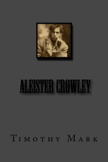Timothy Mark Presents "Aleister Crowley"