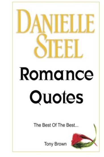 Danielle Steel Romance Quotes