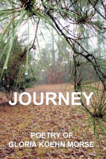 Journey: Poetry of Gloria Koehn Morse