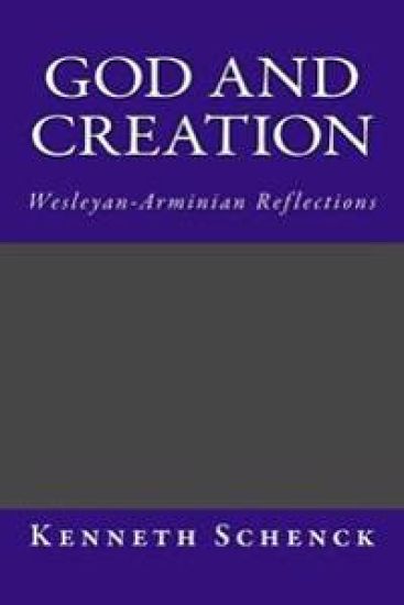 God and Creation: Wesleyan-Arminian Reflections