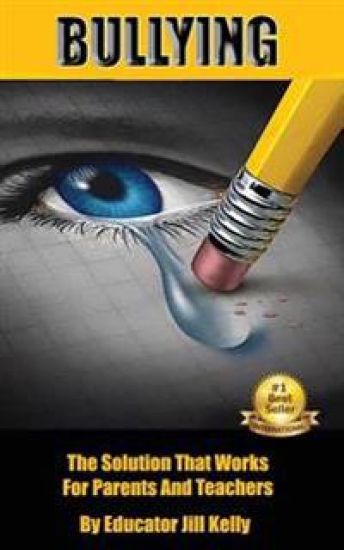 Bullying: The Solution That Works for Parents and Teachers