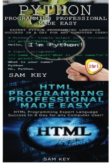 Python Programming Professional Made Easy & HTML Professional Programming Made Easy