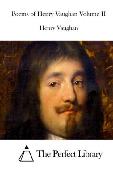 Poems of Henry Vaughan Volume II