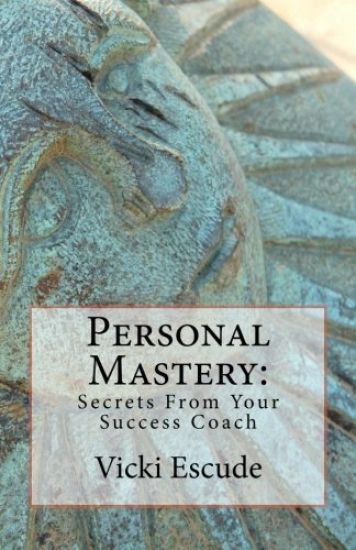 Personal Mastery: Secrets From Your Success Coach
