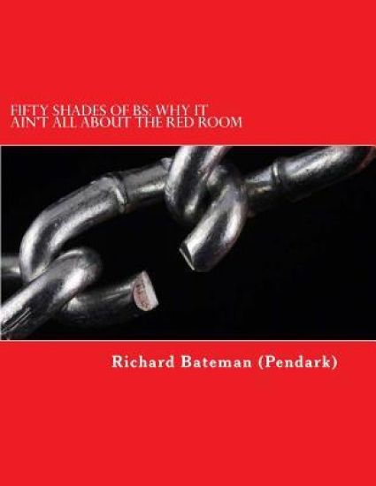 Fifty Shades of BS: : Why It Ain't All About The Red Room