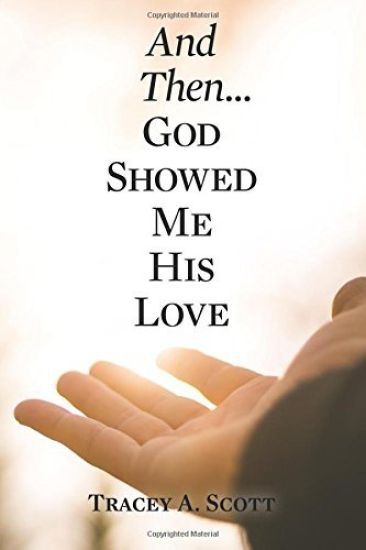 And Then...God Showed Me His Love