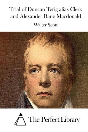 Trial of Duncan Terig Alias Clerk and Alexander Bane MacDonald