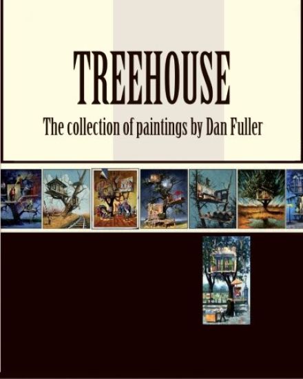 Treehouse: the collection of paintings by Dan Fuller