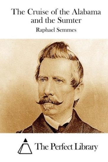 The Cruise of the Alabama and the Sumter