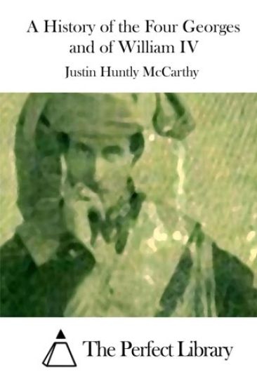 A History of the Four Georges and of William IV