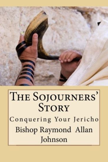 The Sojourners' Story: Conquering Your Jericho
